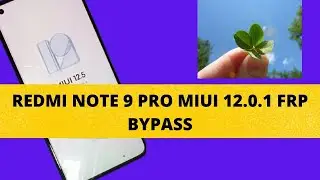 Redmi Note 9 Pro Google Account/FRP Bypass |MIUI 12 Without PC/ Redmi M2003J6B2G / Redmi M2003J6B2G