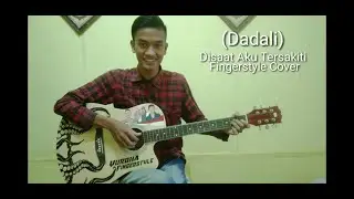 (Dadali) Disaat Aku Tersakiti Fingerstyle Cover - Yurdha Fingerstyle