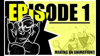 Making an animation from beginning to end… hopefully - ‘Script’, Storyboard - 1