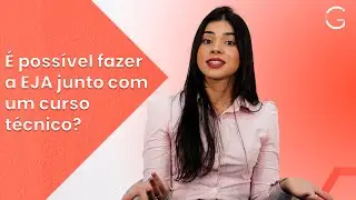 É possível fazer a EJA junto com um Curso Técnico?