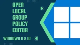 How to Open the Local Group Policy Editor (gpedit.msc) in Windows 11/10/8/7?