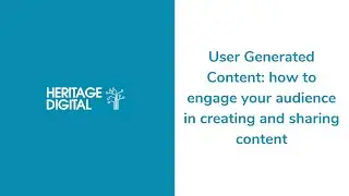 User Generated Content: how to engage your audience in creating and sharing content