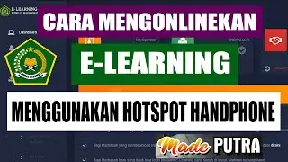 Cara Mengonlinekan E-Learning Menggunakan Hotspot Handphone