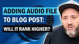 Adding Audio File to An Article: Will It Help SEO?