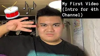 My First Video (Intro for 4th Channel)