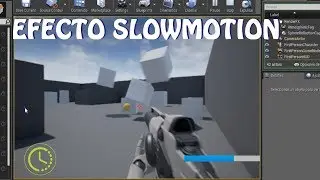 Unreal Engine 4: Slow-motion (efecto Max Payne) (español)