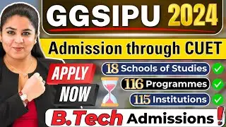 💥B.Tech IP University Admissions 2024! GGSIPU CET 2024, CUET 2024💫 