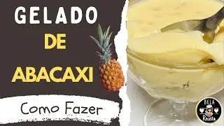 GELADO DE ABACAXI COMO FAZER
