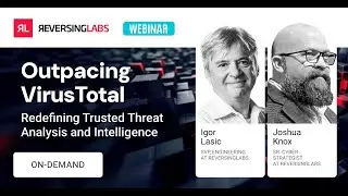 Outpacing VirusTotal: Redefining Trusted Threat Analysis & Intel