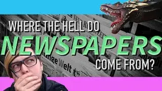 Where the hell do NEWSPAPERS come from?