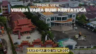 Drone Vihara Vajra Bumi Kertayuga Cap Go Meh 2024 | Lunar New Year 2024