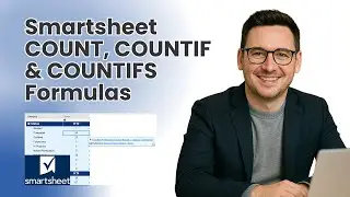 Smartsheet COUNT, COUNTIF & COUNTIFS Formulas - How To Use Them!
