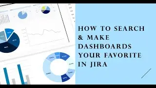 How to search and make a dashboard your favourite in Jira
