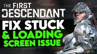 🔧How To Fix The First Descendant Stuck on Connecting Issue