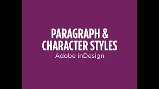 Paragraph and Character Styles