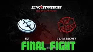 Final Fight Team Secret vs EG Winner Bracket SLTV 10