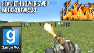 (Gmod) FlameThrower SWEP Mod Showcase