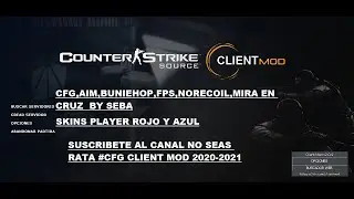 CFG CLIENT MOD ,AIM,BUNIE HOP,NORECOIL,FPS,PLAYER SKINS