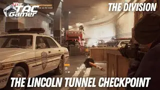 The Division - The Lincoln Tunnel Checkpoint