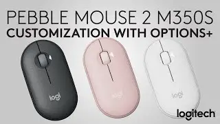 Logitech Pebble Mouse 2 M350s: Customize Your Mouse with Logi Options+ App