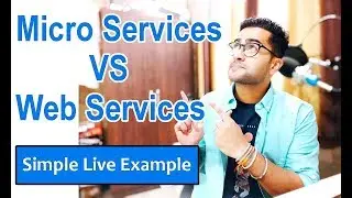 What is Micro Services | Difference b/w Web Services and Micro Services and API I Simple Example 🔥