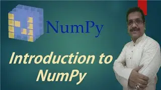 NumPy Tutorials | 1. Introduction to NumPy | Advantages of NumPy | Numpy versus Python Lists