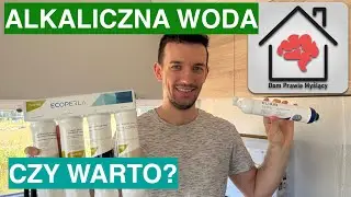 Montaż filtra do wody alkalicznej. Czy to się opłaca? Ecoperla twister i ecoperla elixir.
