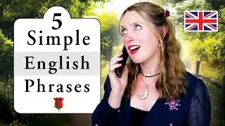 5 Simple Phrases for English CONVERSATION! | Sound more natural! ✨😊 | British English 🇬🇧