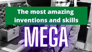 Most Amazing inventions and People's professional skills | MEGA
