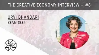 Urvi Bhandari, Seam Seer | The Creative Economy Interviews [#8]