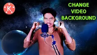 how to change video background in kinemaster/how to remove video background/change video background