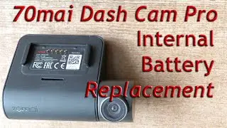 70mai Dash Cam Pro Internal Battery Replacement