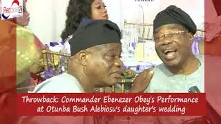 THROWBACK: EBENEZER OBEY'S EVERGREEN SONGS FOR  BUSH ALEBIOSU