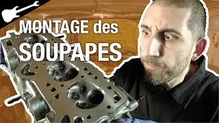 Sur la CULASSE: Remontage des Soupapes 😃