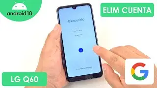 Eliminar Cuenta de Google LG Q60 | Android 10