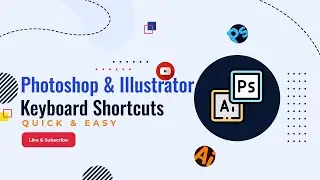 Learn Quick and Easy Keyboard Shortcuts for Adobe Photoshop and Illustrator