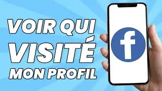 Comment Voir Qui a Visité Mon Profil Facebook