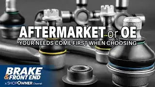 Needs Come First When Choosing Aftermarket Or OE