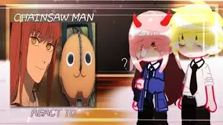 Chainsaw man react to future | Gacha club ( MANGA SPOILERS )