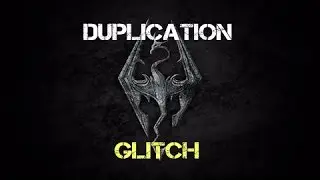 Skyrim SE Duplication Glitch (2017)