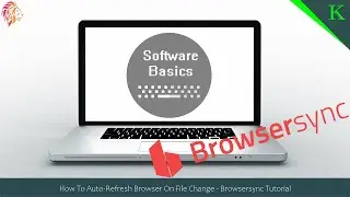 How To Auto-Refresh Browser On File Change - Browsersync Tutorial