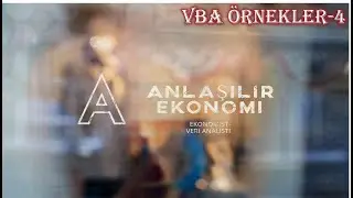Anlaşılır Ekonomi Excel Vba Örnekler-4 (Video İzleme)
