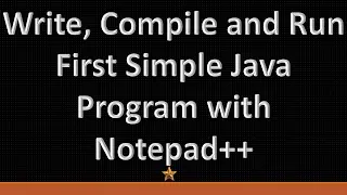 How to write, compile and run simple Java Program: JTB 7