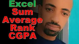 Excel 2016 Training with Sum,Average,Rank,CGPA ማይክሮሶፍት ኤክሴል 2016 በአማርኛ | Girum Computer