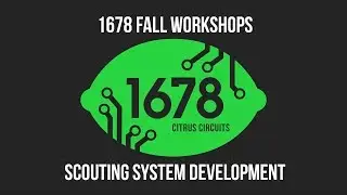 Fall Workshop 2018 - Scouting System Development