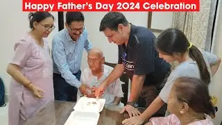 Happy Father's Day 2024 Vlog with our 92 Year Young Nanaji #familyfunvlog #dehradunvlogger