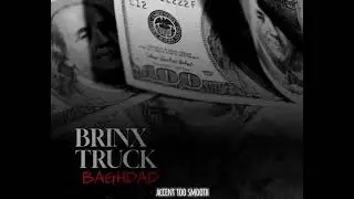 Baghdad KG - Brinx Truck (Audio)