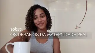 Os Desafios da Maternidade Real| Oque é ser mãe no dia a dia? Dica para Mãe na Adolescência