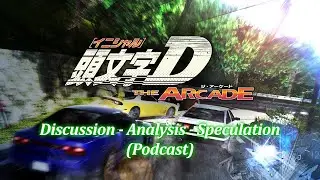 🔴[LIVE] New Initial D Arcade Game Speculation! (Podcast)