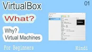 VirtualBox What? and Why? Part-01 | Virtual Machine